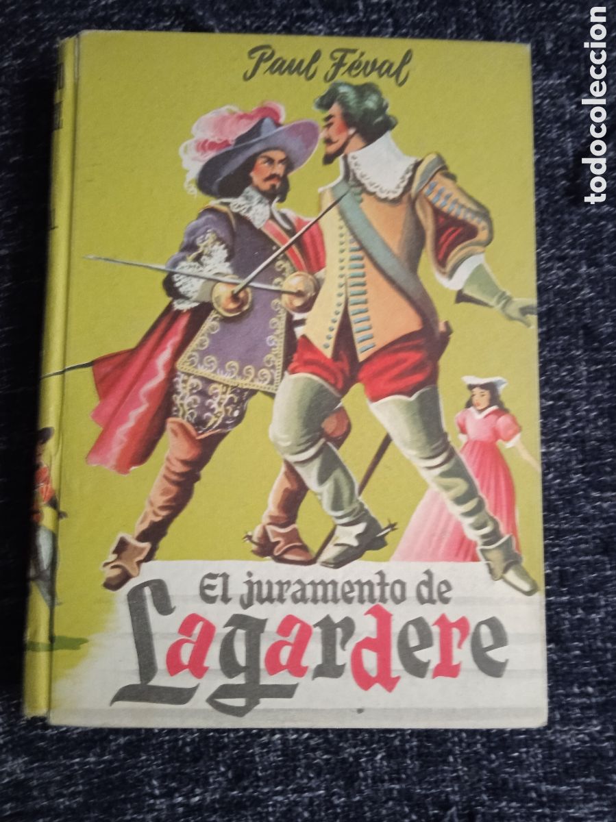 Libri di seconda mano: EL JURAMENTO DE LAGARDERE / PAUL FEVAL / edita : MATEU CLASICOS CADETE