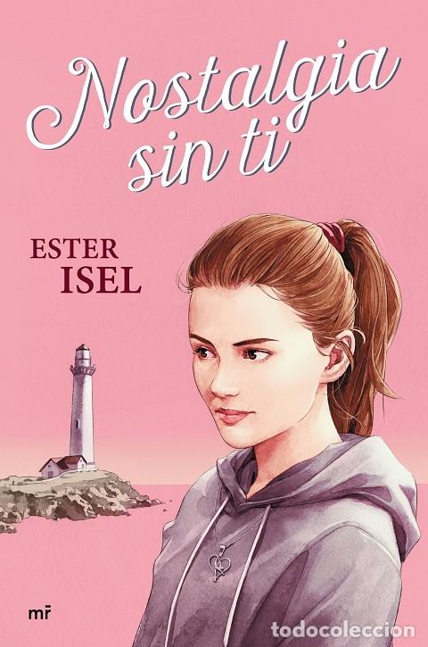 Gebrauchte B&uuml;cher: NOSTALGIA SIN TI - ISEL, ESTER - Mart&iacute;nez Roca - MR NARRATIVA - 2022