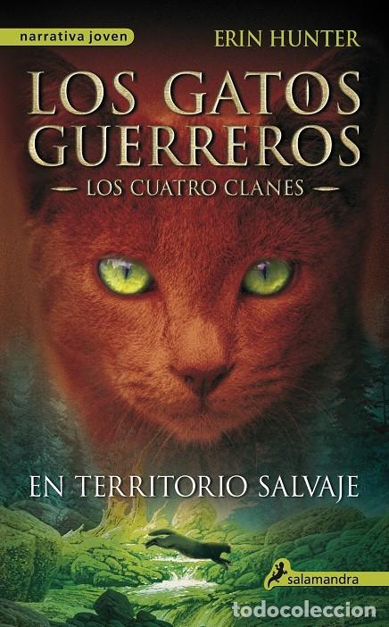 Gebrauchte B&uuml;cher: LOS GATOS GUERREROS: EN TERRITORIO SALVAJE N&ordm; 1 - HUNTER, ERIN - SALAMANDRA - 2012
