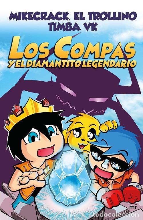 Gebrauchte B&uuml;cher: LOS COMPAS Y EL DIAMANTITO LEGENDARIO - EL TROLLINO/TIMBA VK/MIKECRACK - Mart&iacute;nez Roca - 2018 - 4YOU