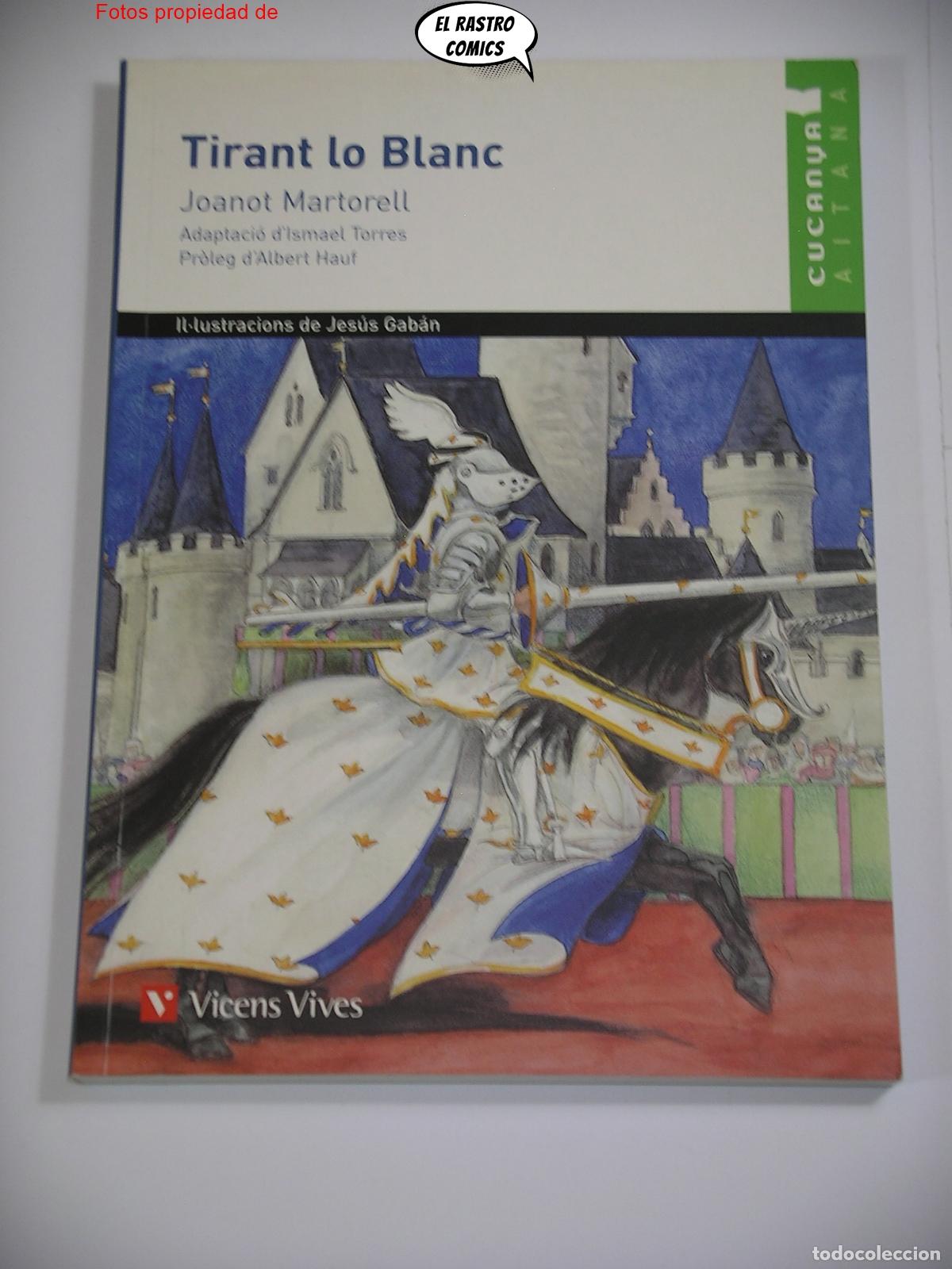 Libros de segunda mano: Tirant lo Blanc, Ismael Torres, Albert Hauf, Vicens Vives Cucanya, Valenci&agrave;, Catal&agrave;, B9