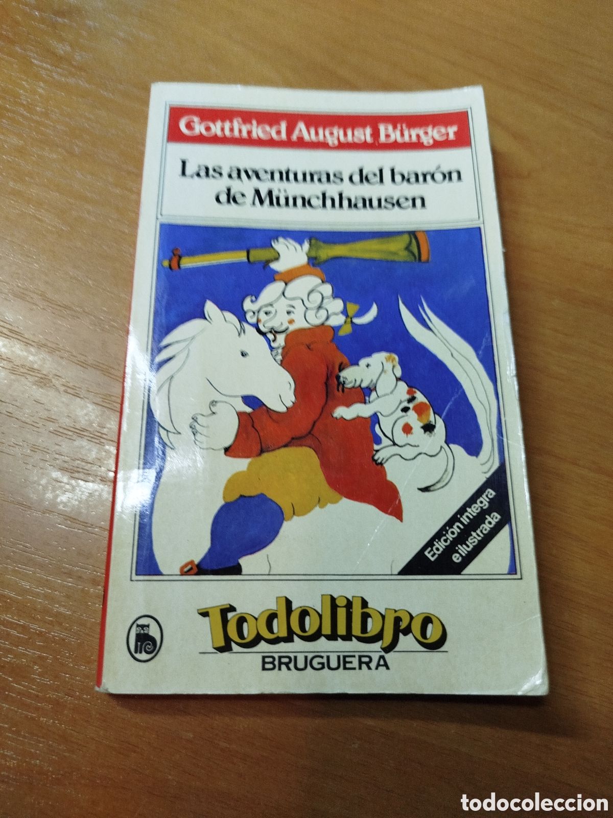 Gebrauchte B&uuml;cher: Las aventuras del bar&oacute;n de munchhausen. Gottfried august burger. Todolibro bruguera