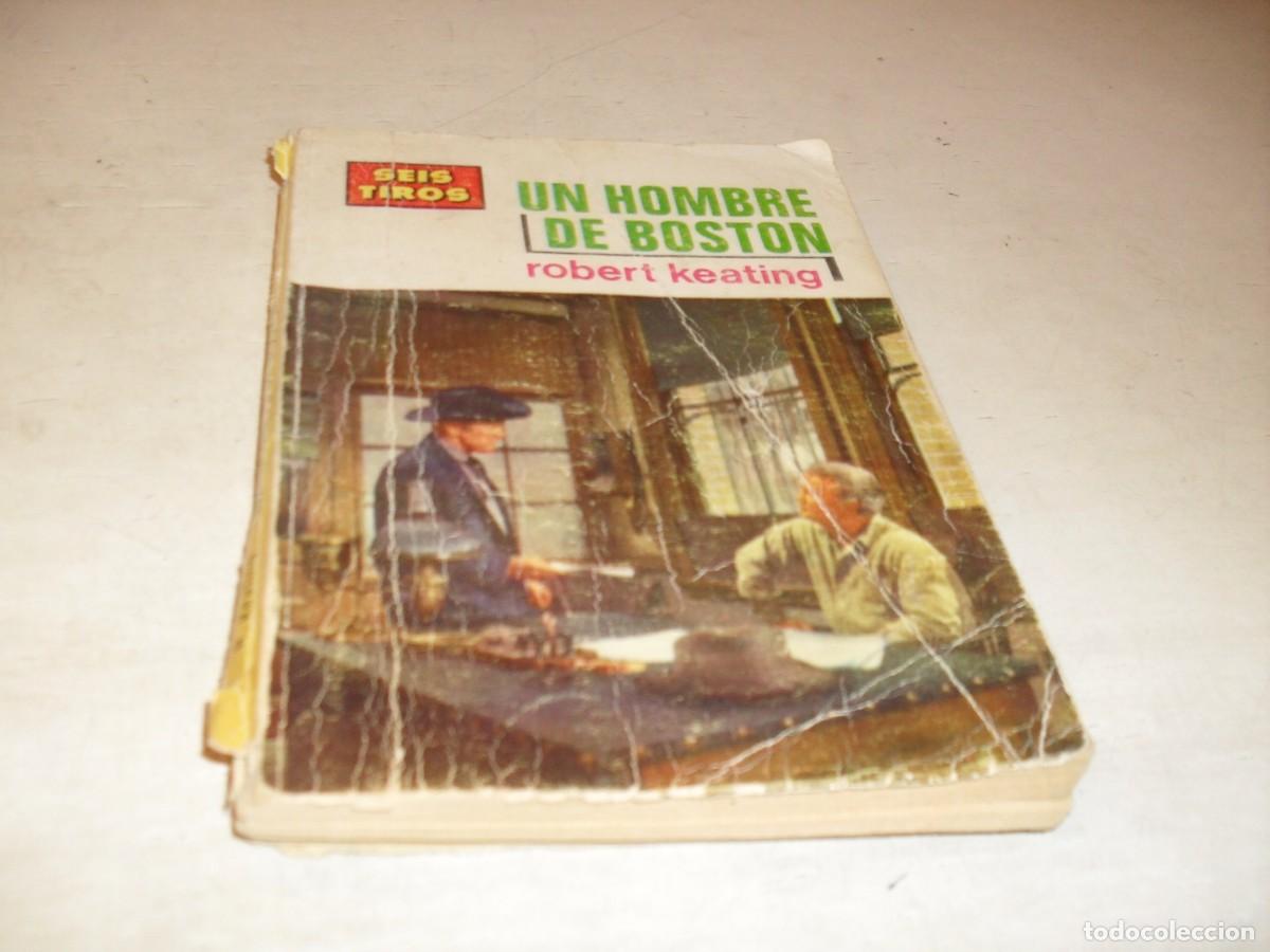 Gebrauchte B&uuml;cher: SEIS TIROS N&ordm; 349 UN HOMBRE DE BOSTON,DE ROBERT KEATING.TORAY,A&Ntilde;OS 60