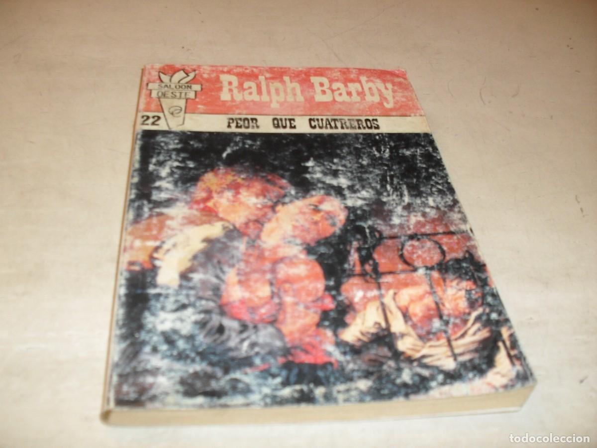 Gebrauchte B&uuml;cher: SALOON OESTE N&ordm; 22 PEOR QUE CUATREROS,DE RALPH BARBY,A&Ntilde;OS 80