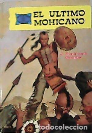 Libros de segunda mano: El Ultimo Mohicano. Cooper, James Fenimore (1789-1851)