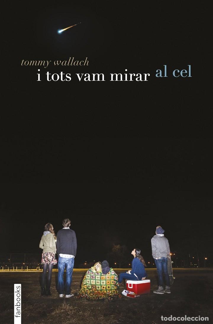 Libri di seconda mano: I TOTS VAM MIRAR AL CEL - WALLACH, TOMMY - fanbooks - FICCI&Oacute; - 2016