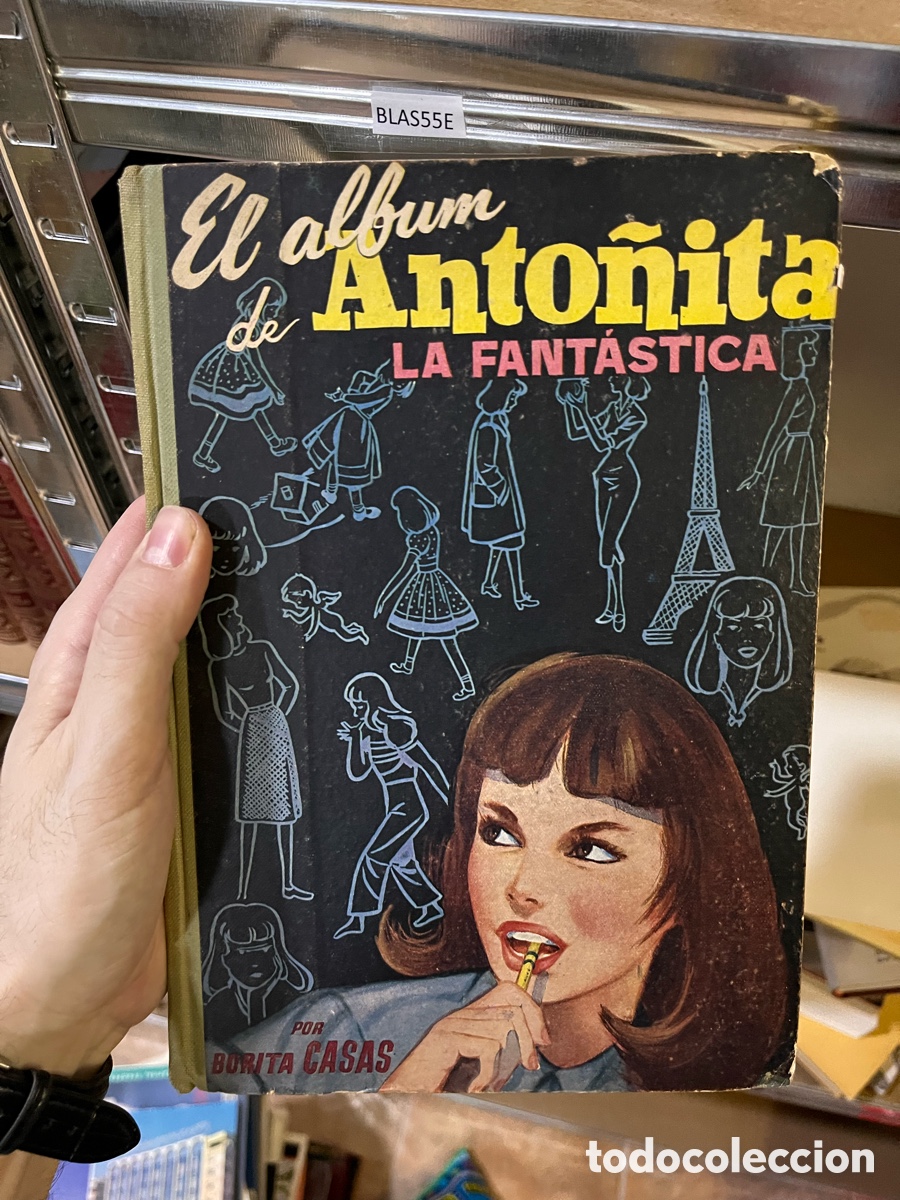Gebrauchte B&uuml;cher: Blas55E EL ALBUM DE ANTO&Ntilde;ITA LA FANTASTICA Borita Casas