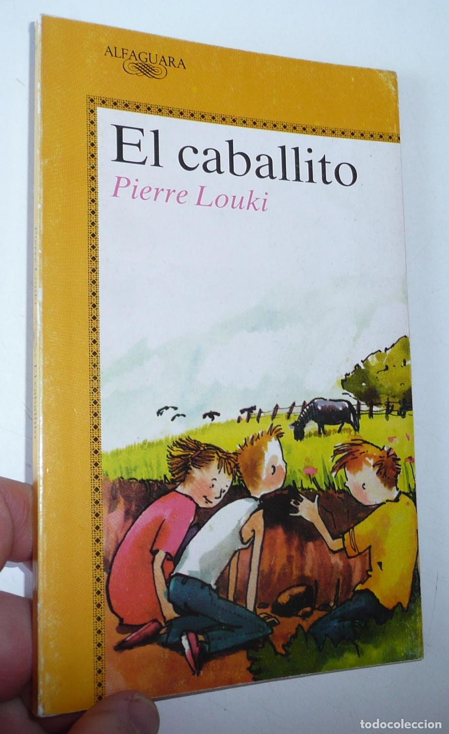 Libri di seconda mano: El caballito - Pierre Loki (Alfaguara, 1991)