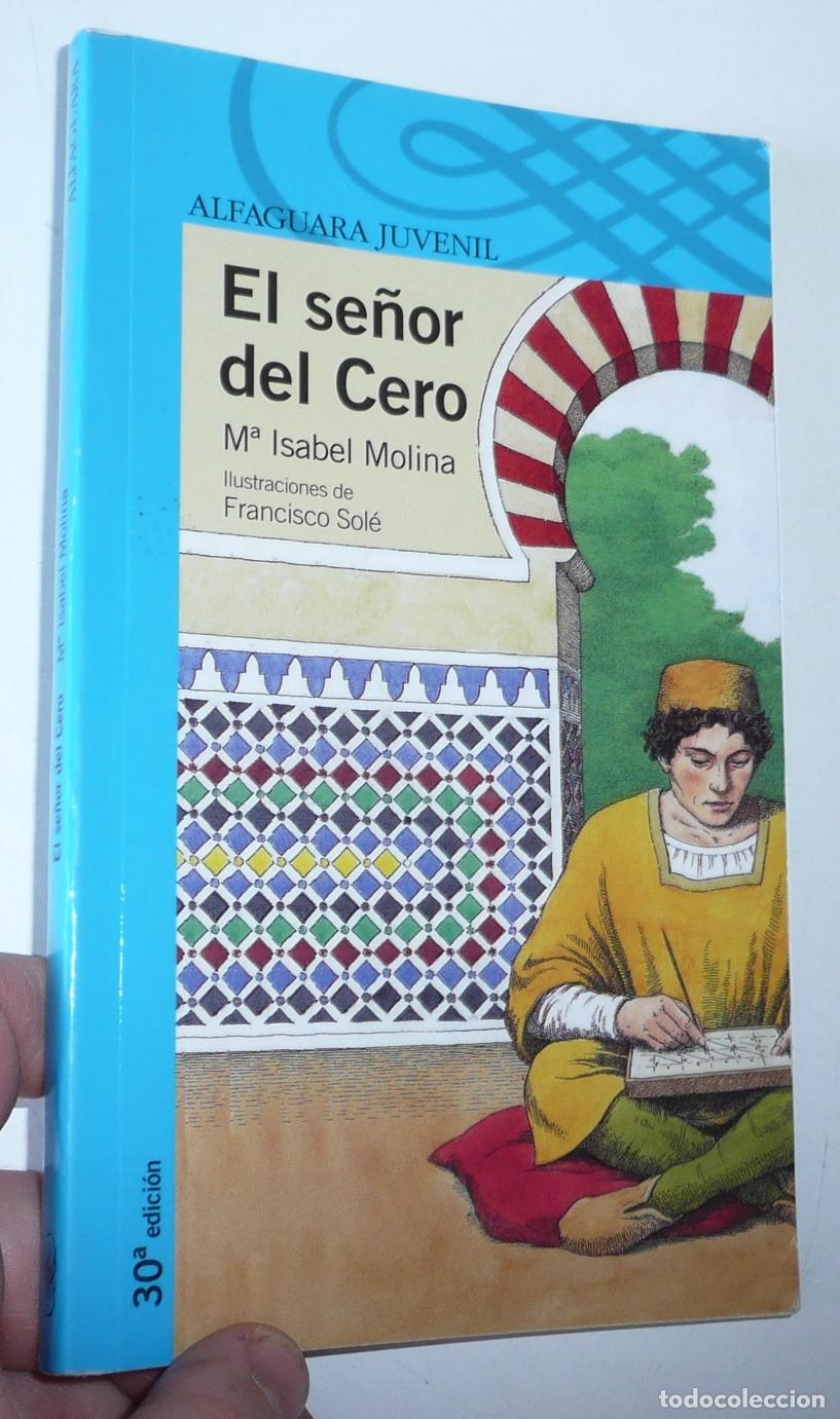 Libri di seconda mano: El se&ntilde;or del cero - Mar&iacute;a Isabel Molina (Alfaguara Juvenil, 2007)