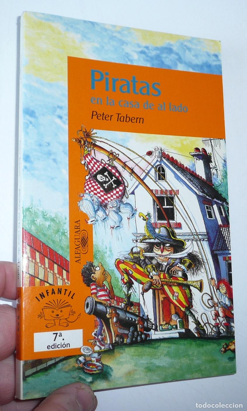 Libri di seconda mano: Piratas en la casa de al lado - Peter Tabern (Alfaguara Infantil, 1999)