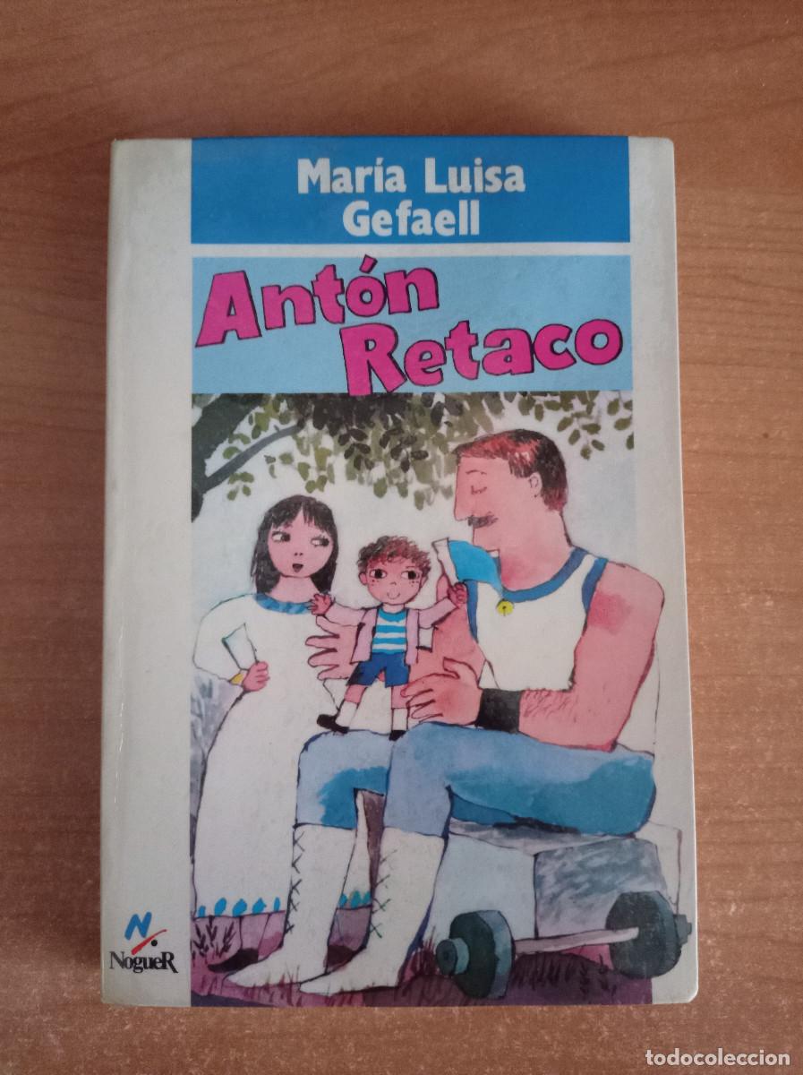 Libri di seconda mano: Ant&oacute;n Retaco - Mar&iacute;a Luisa Gefaell - Noguer, 1990