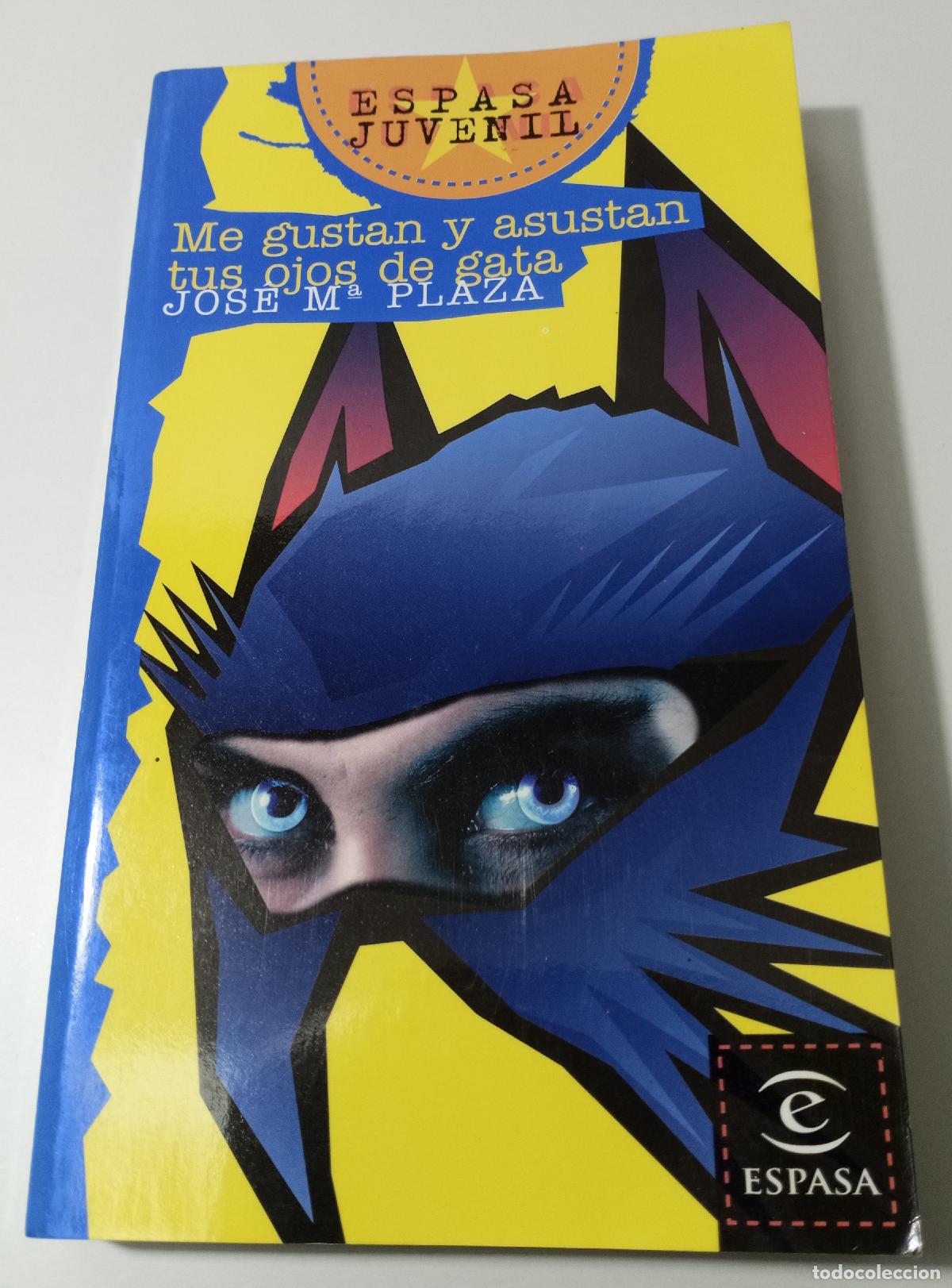 Gebrauchte B&uuml;cher: Me gustan y asustan tus ojos de gata - Plaza, Jose Maria