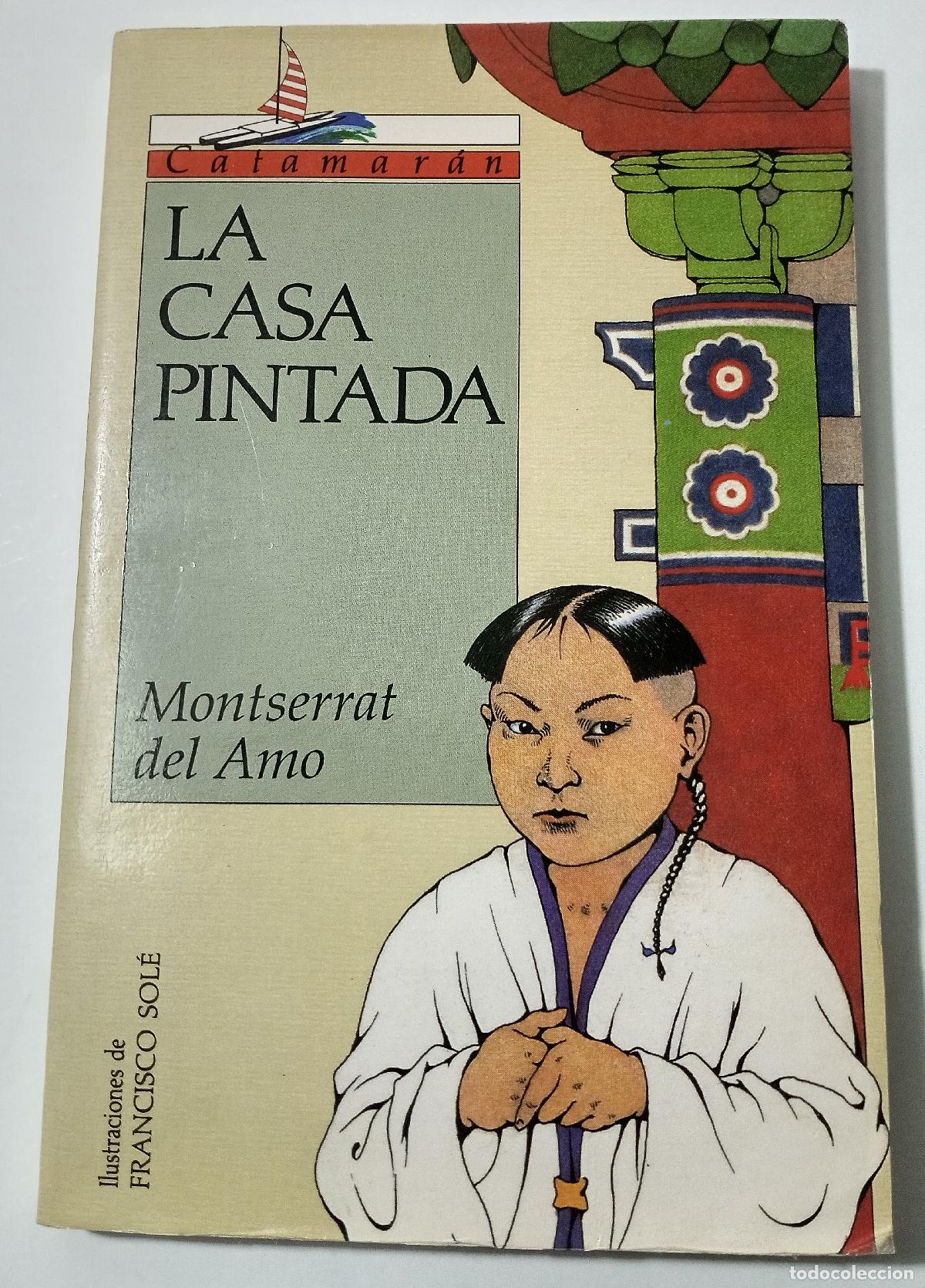 Libros de segunda mano: La casa pintada - del Amo, Montserrat