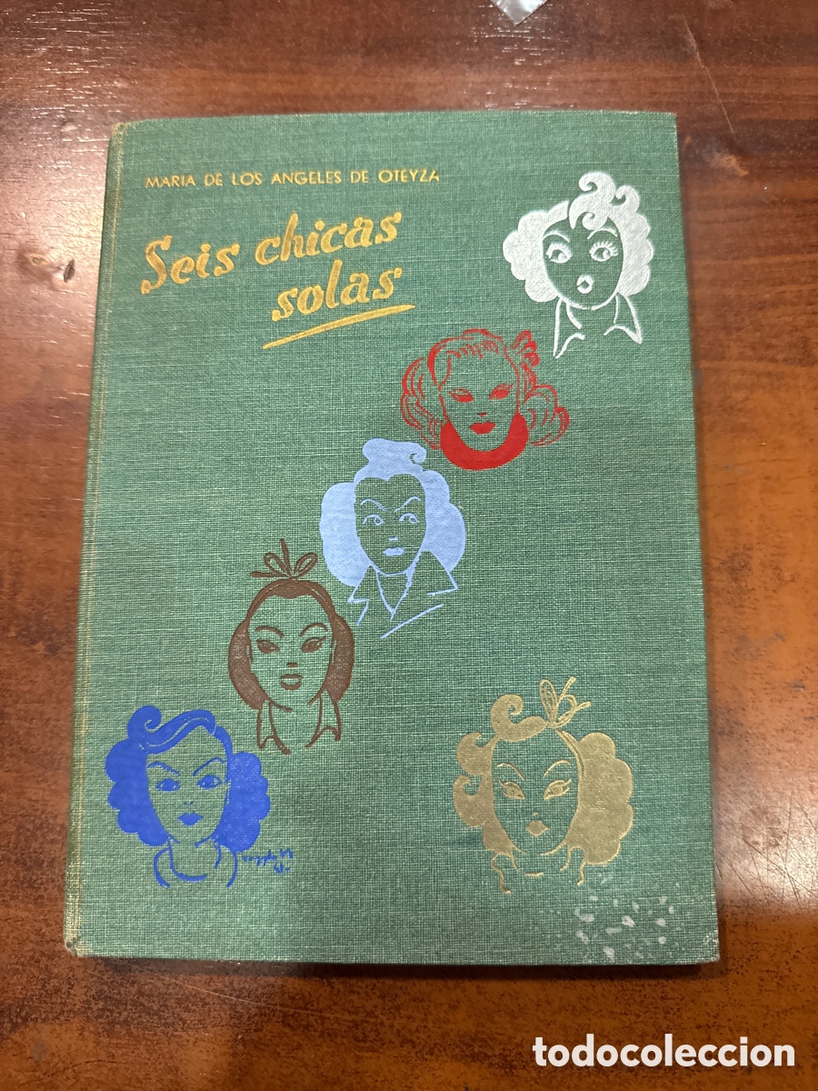 Gebrauchte B&uuml;cher: LOS &Aacute;NGELES DE OTEYZA, Mar&iacute;a de. Seis chicas solas: (Vacaciones salvajes)