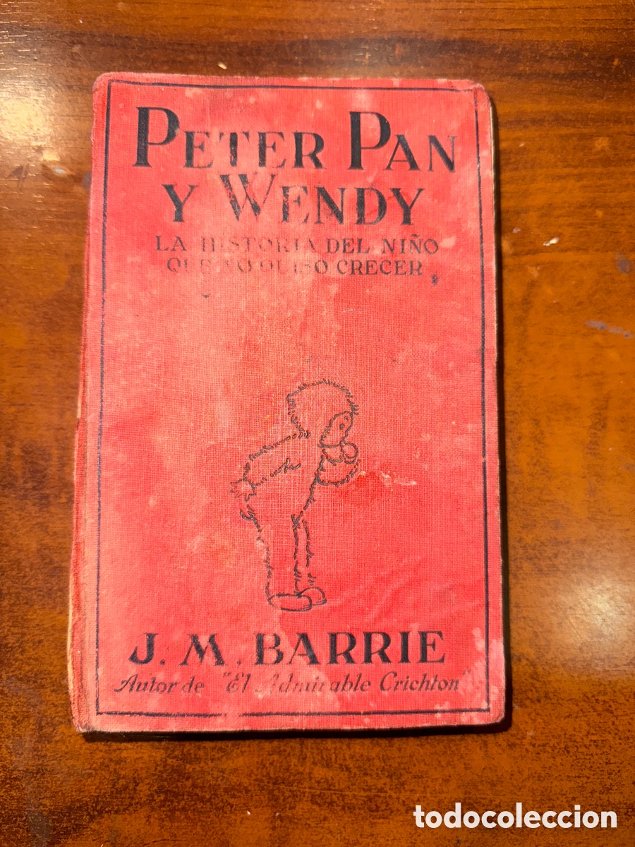 Libri di seconda mano: BARRIE, J.M. Peter Pan y Wendy: (1a ed. en espa&ntilde;ol): La historia del ni&ntilde;o que quiso crecer