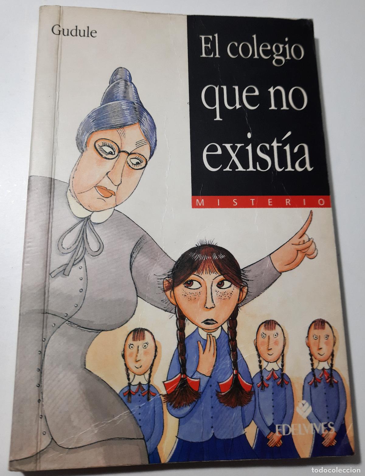 Libros de segunda mano: El colegio que no existia - Gudule - Foto 1
