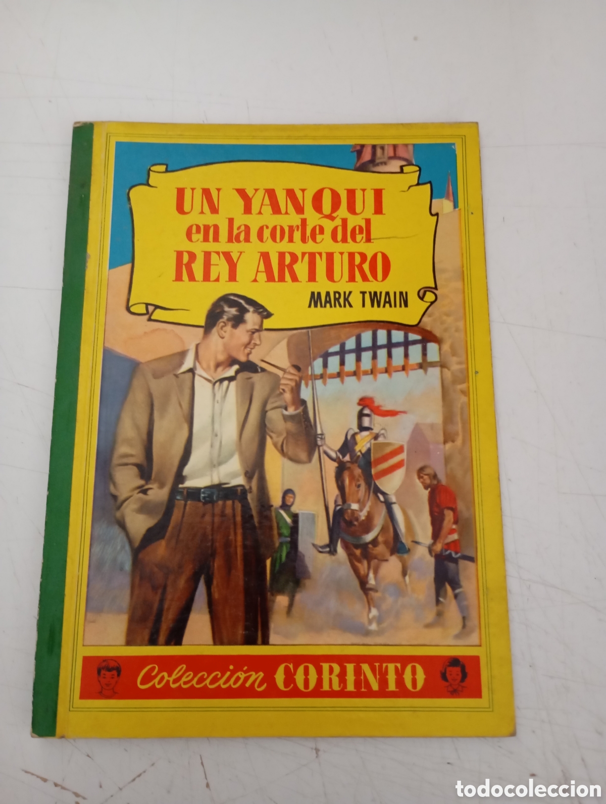 Gebrauchte B&uuml;cher: UN YANQUI EN LA CORTE DEL REY ARTURO - MARK TWAIN - BRUGUERA, COLECCI&Oacute;N CORINTO