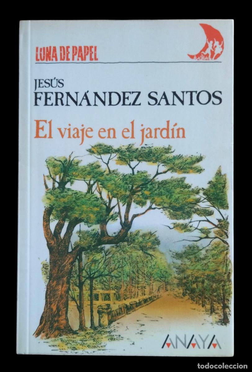 Gebrauchte B&uuml;cher: EL VIAJE EN EL JARD&Iacute;N / JES&Uacute;S FERN&Aacute;NDEZ SANTOS. ANAYA 1.&ordf; EDICI&Oacute;N 1986. CASI COMO NUEVO.