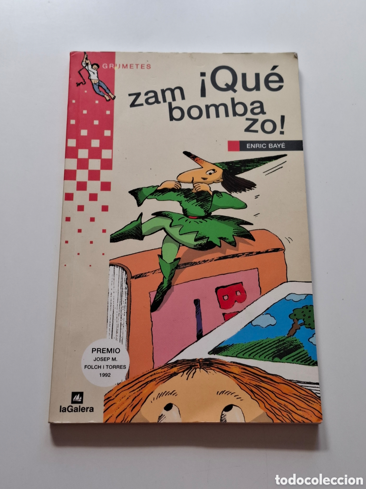 Libros de segunda mano: L31. &iexcl;Qu&eacute; Zambombazo! - Enrico Baye, 2&ordf; Edici&oacute;n Julio 2002, La Galera Editorial.