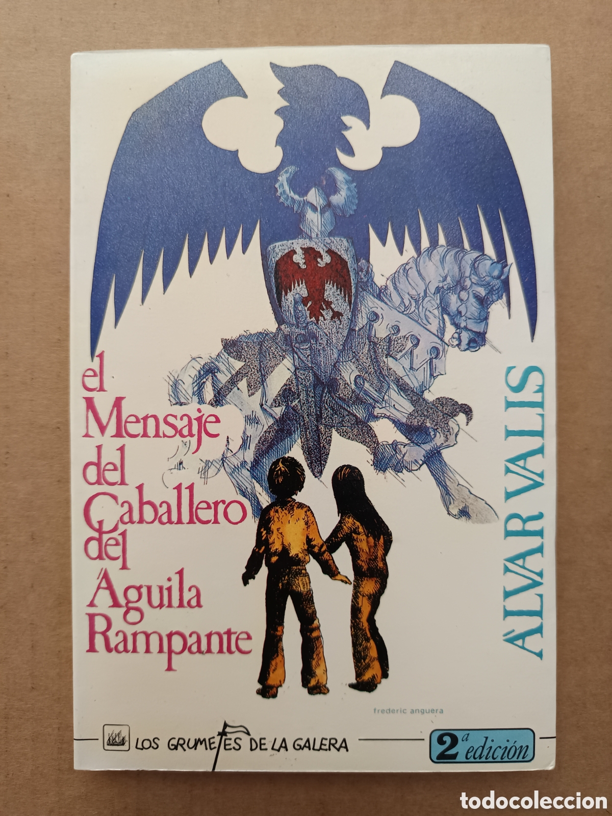 Libros de segunda mano: El Mensaje del Caballero del &Aacute;guila Rampante, por &Agrave;lvar Valls (La Galera, 1985). Ricard Castells.