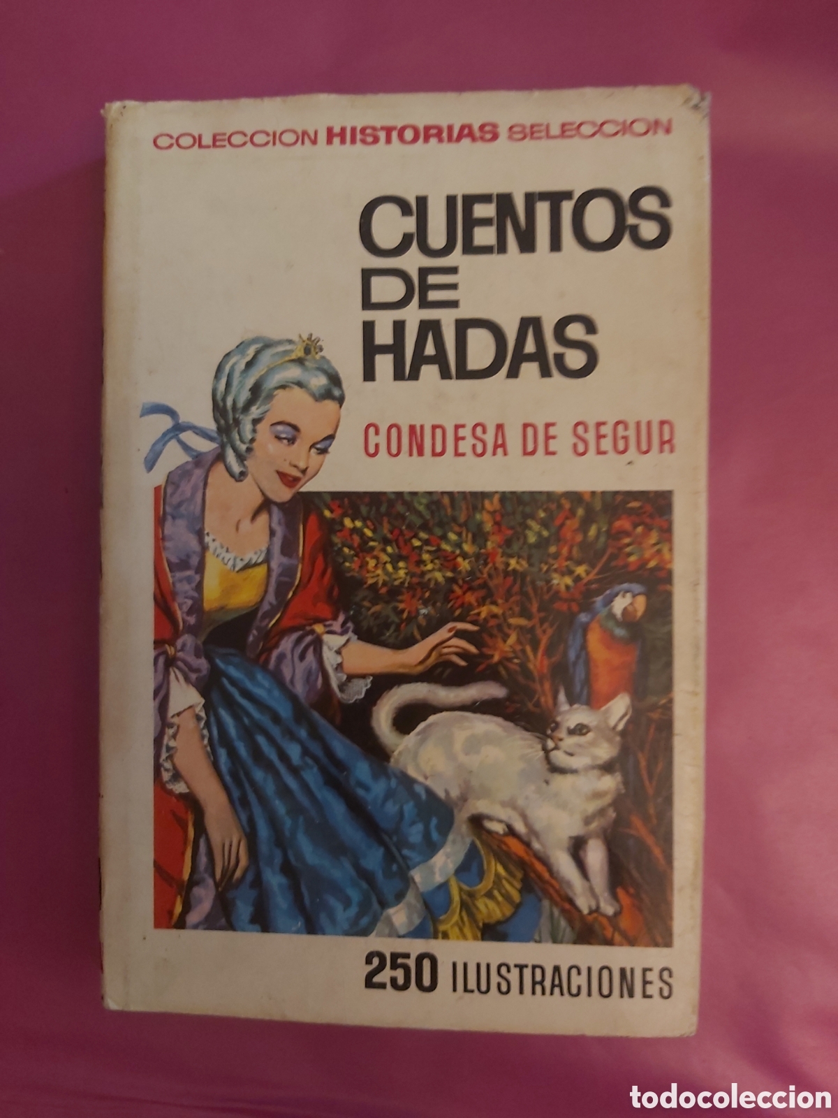 Gebrauchte B&uuml;cher: CUENTOS DE HADAS CONDESA DE SEGUR COLECCI&Oacute;N HISTORIAS SELECCI&Oacute;N 250 ILUSTRACIONES BRUGUERA 1969