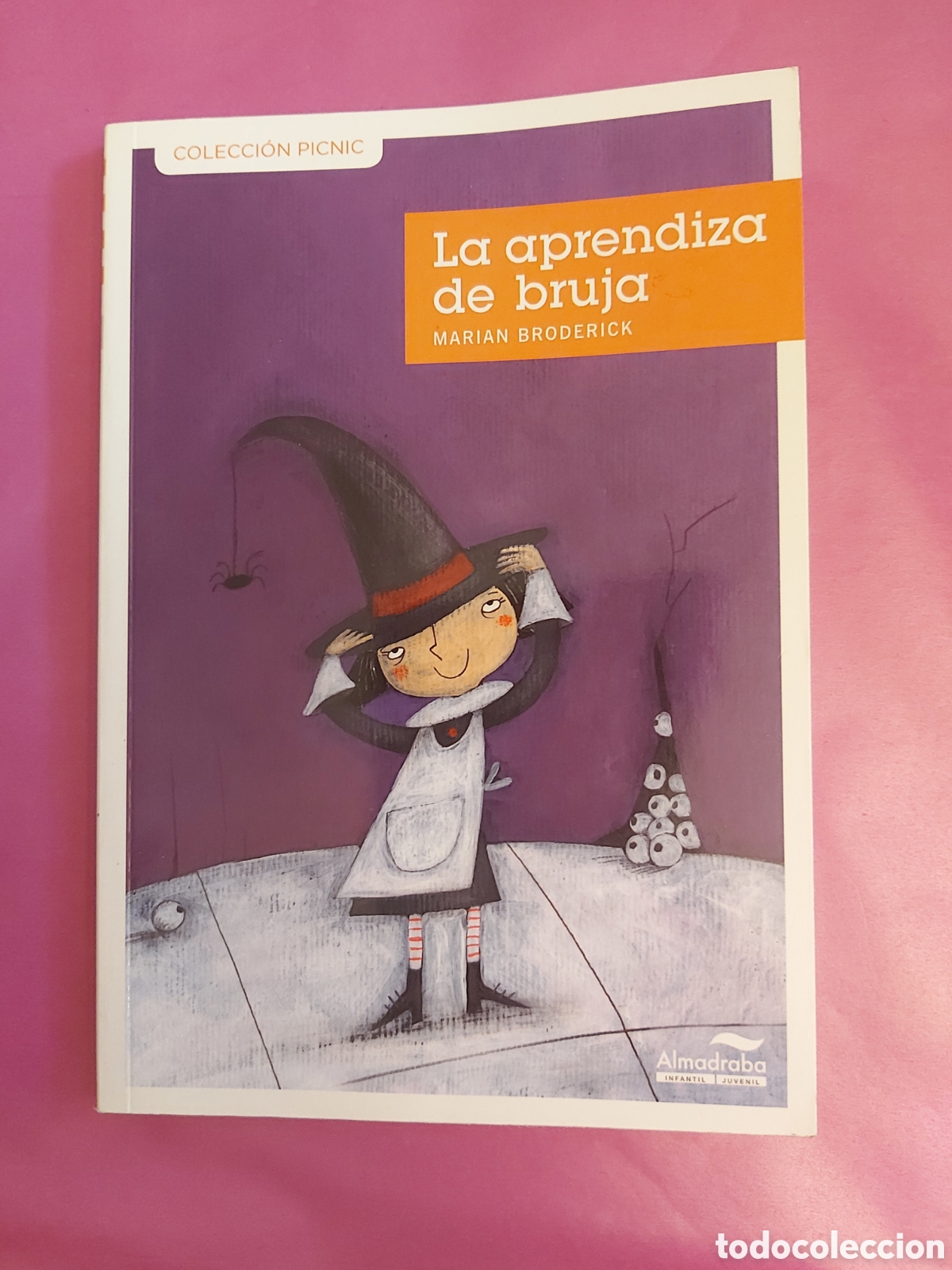 Gebrauchte B&uuml;cher: LA APRENDIZA DE BRUJA MARIAN BRODERICK COLECCI&Oacute;N PICNIC 19 ALMADRABA PRIMERA EDICI&Oacute;N 2011 CON ILUSTR