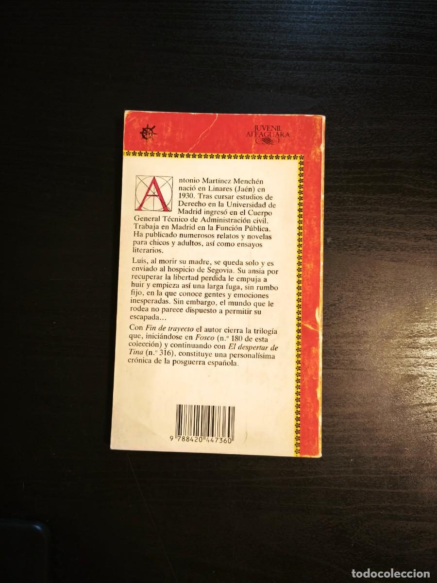 Libros de segunda mano: Fin de trayecto - Antonio Mart&iacute;nez Mench&eacute;n - Foto 3