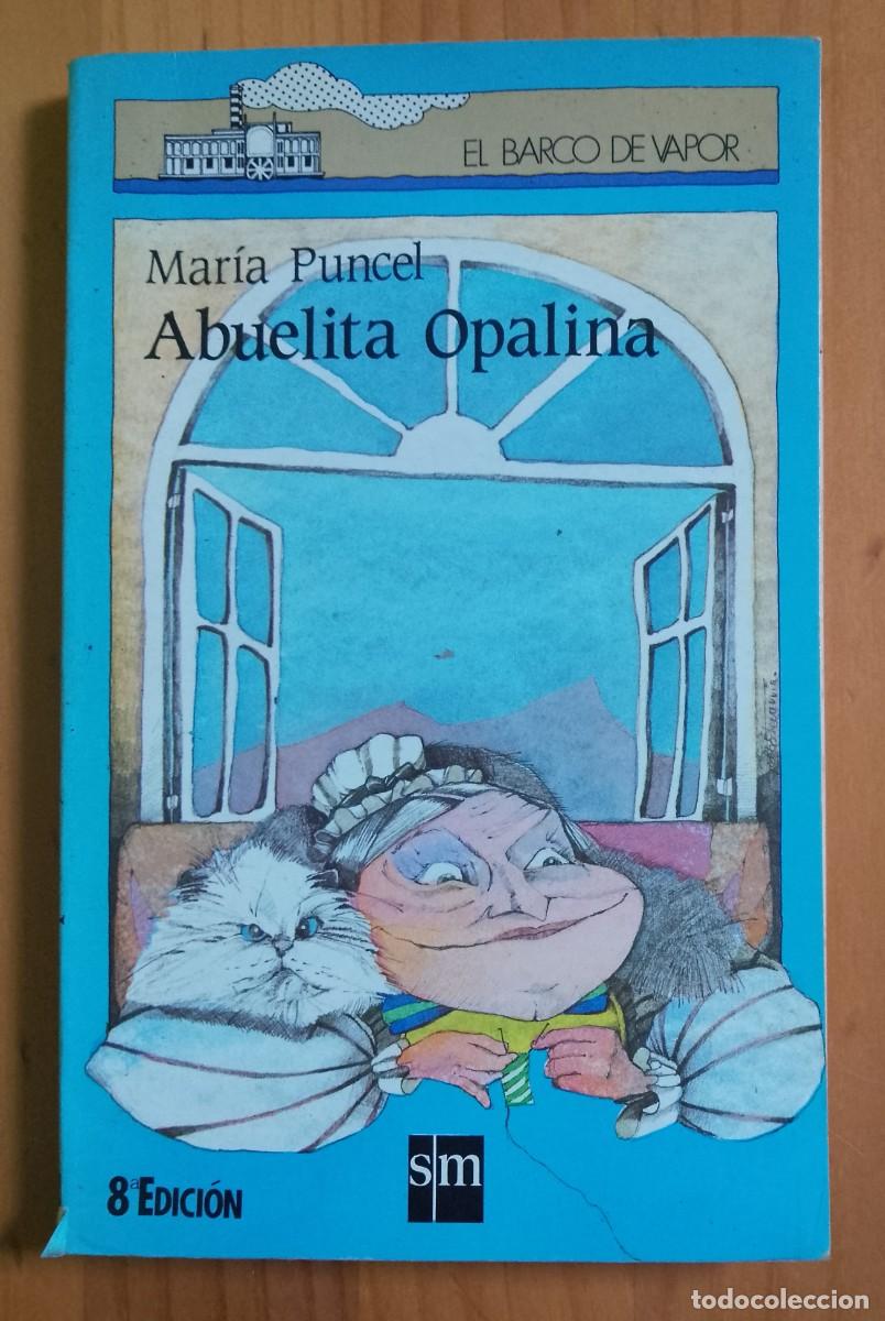 Libros de segunda mano: ABUELITA OPALINA - MAR&Iacute;A PUNCEL - Foto 1