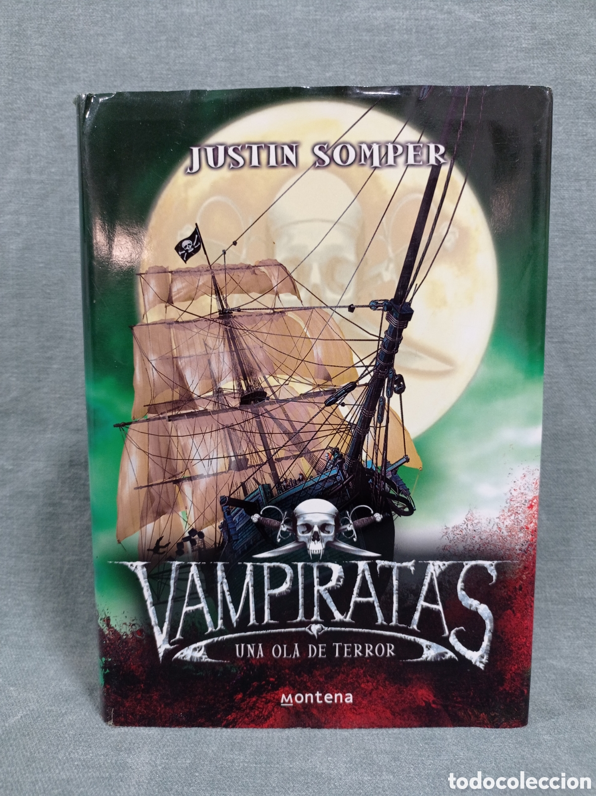 Libros de segunda mano: VAMPIRATAS - UNA OLA DE TERROR - JUSTIN SOMPER - ED. MONTENA