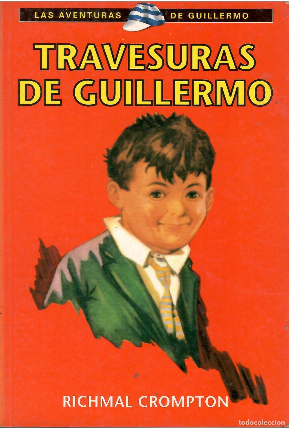 Libros de segunda mano: Las aventuras de Guillermo: Travesuras de Guillermo - Richmal Crompton; RBA
