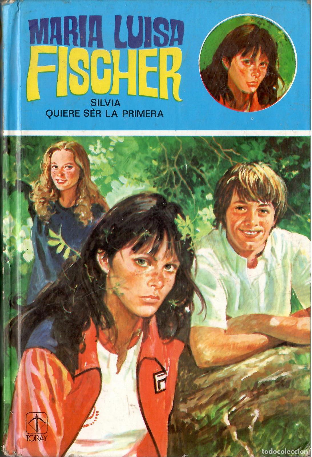 Libri di seconda mano: Maria Luisa Fischer, n&ordm; 22: Silvia quiere ser la primera; Toray