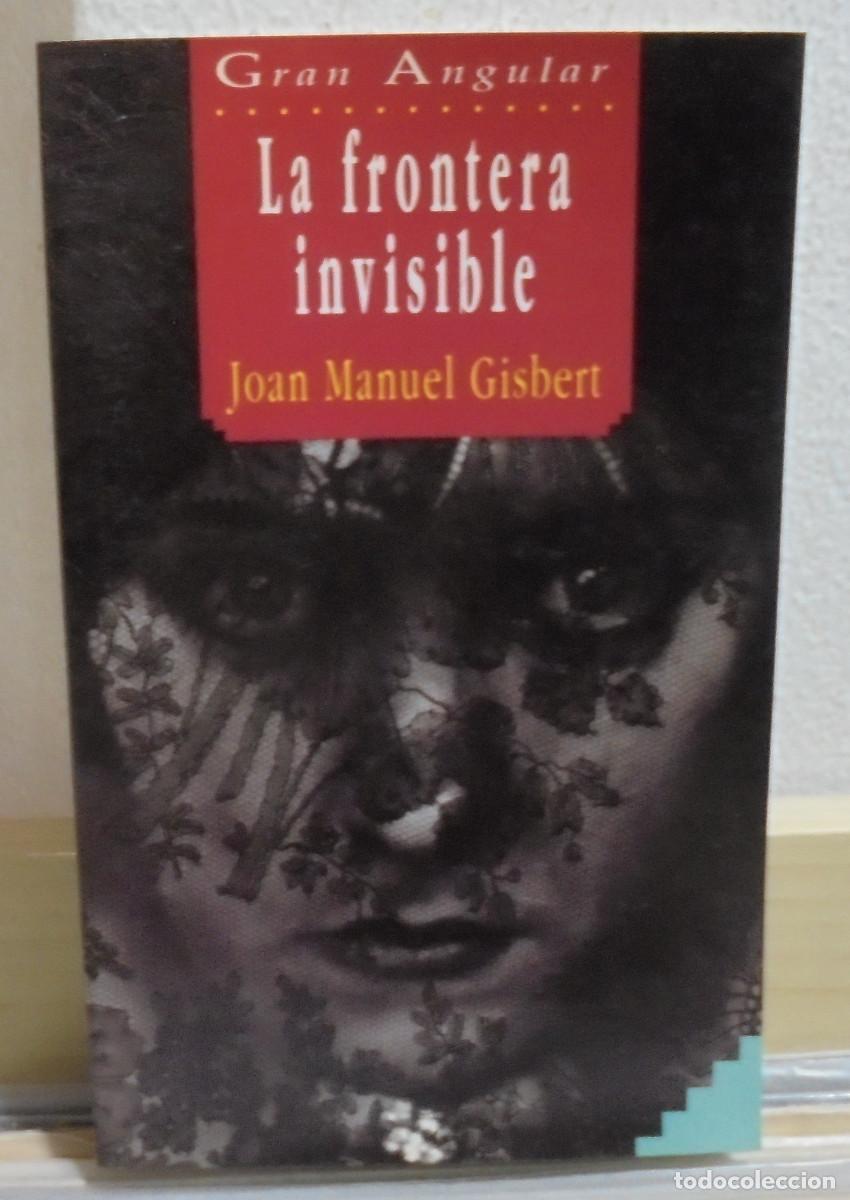 Libros de segunda mano: La frontera invisible. Joan Manuel Gisbert - Gran angular - Foto 1