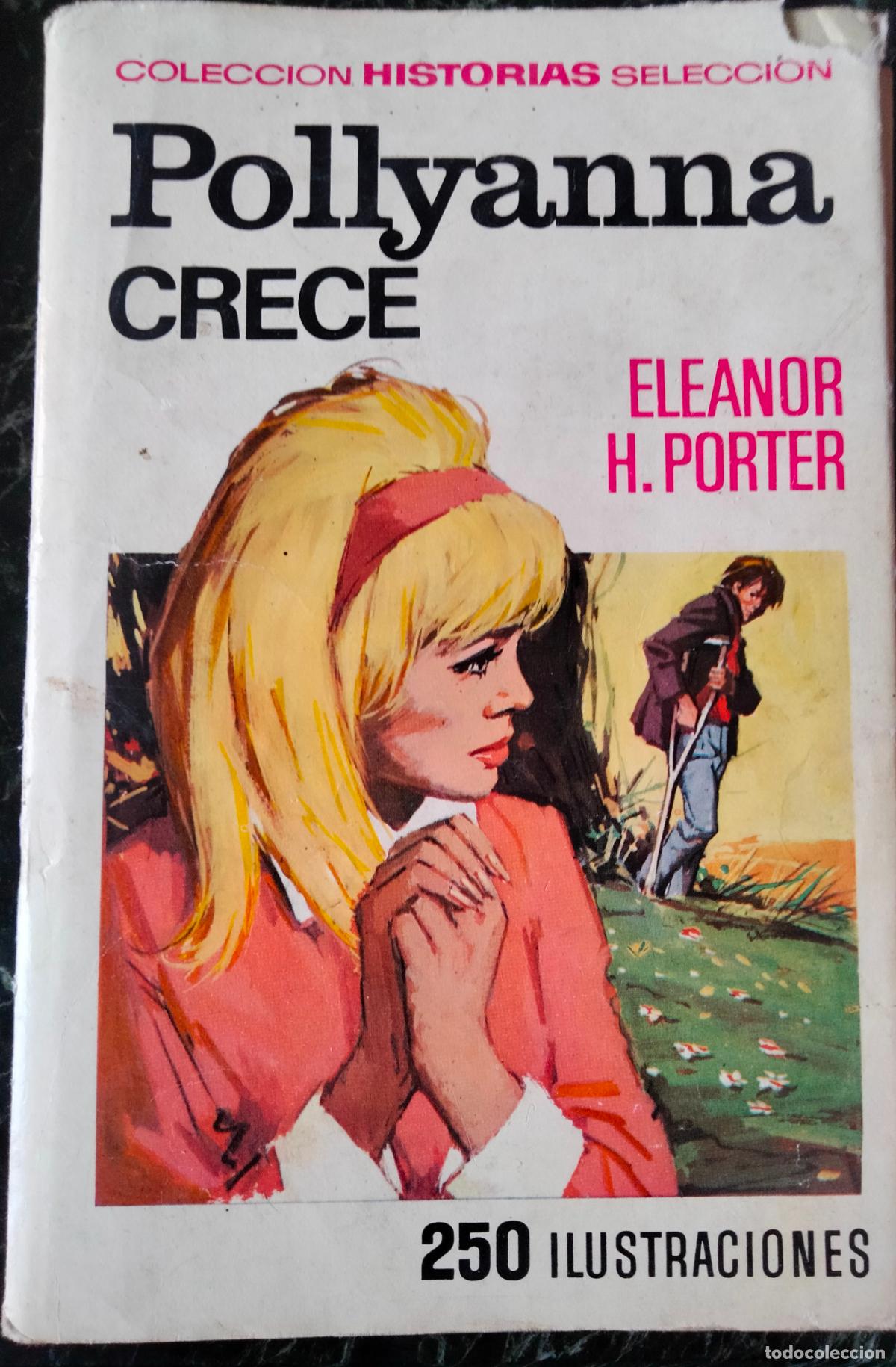 Libri di seconda mano: Pollyanna crece, Eleanor H. Porter. Colecci&oacute;n Historias Selecci&oacute;n