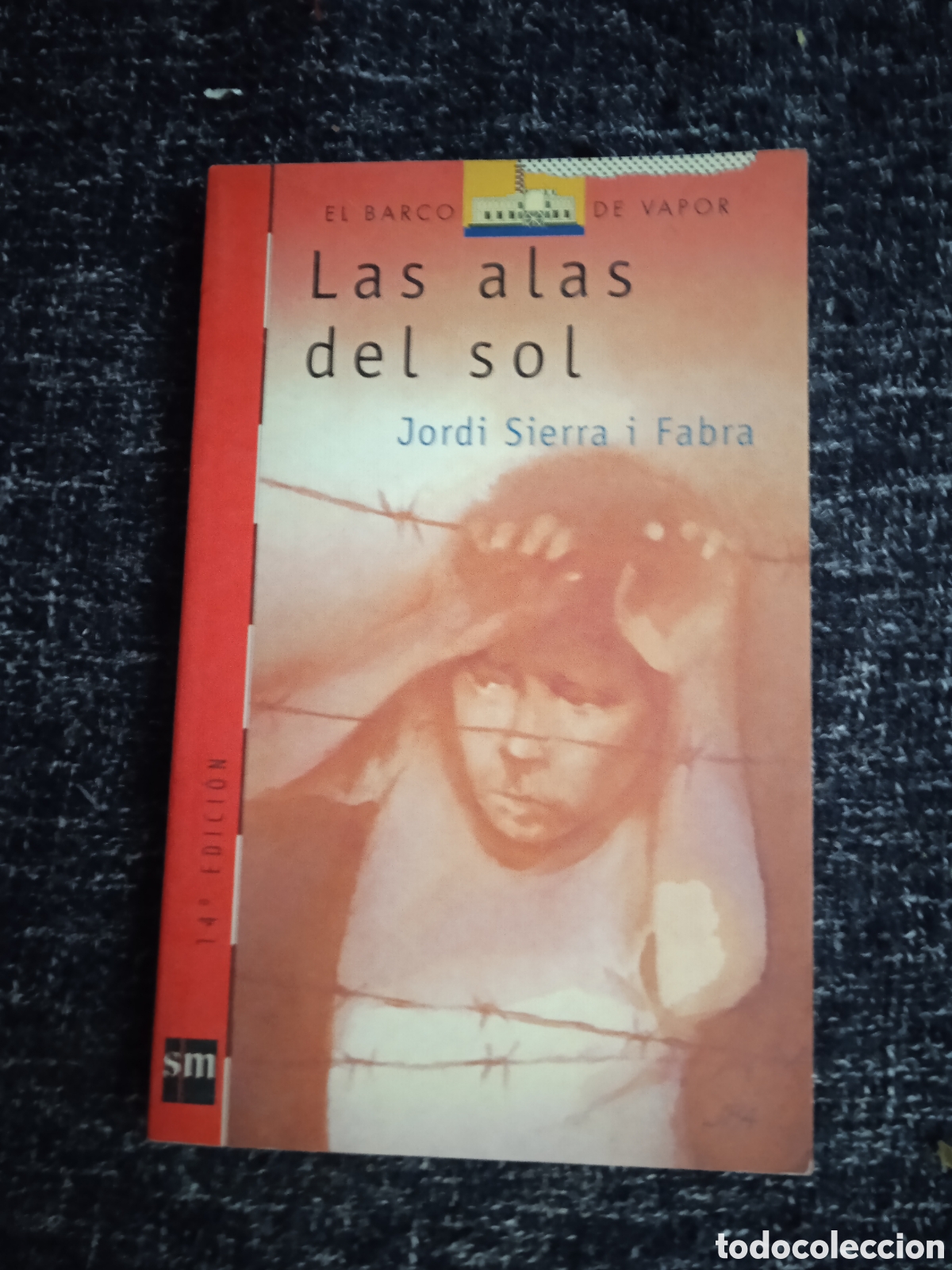 Libros de segunda mano: Las alas al sol. / Jordi Sierra I Fabra. - El barco de vapor.