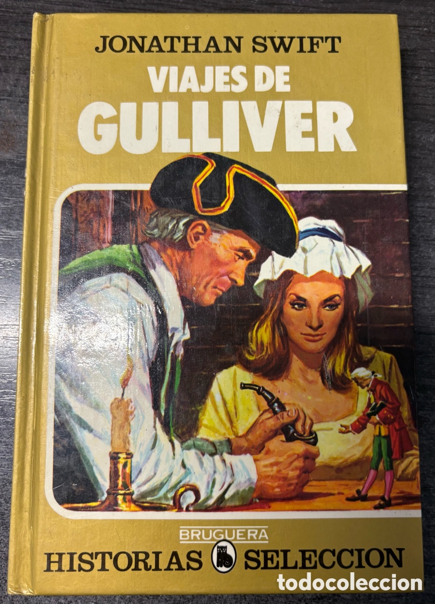 Libros de segunda mano: LIBRO LOS VIAJES DE GULLIVER. De JONATHAN SWIT. 1984. TAPA DURA. &ldquo;HISTORIAS SELECCI&Oacute;N&rdquo;