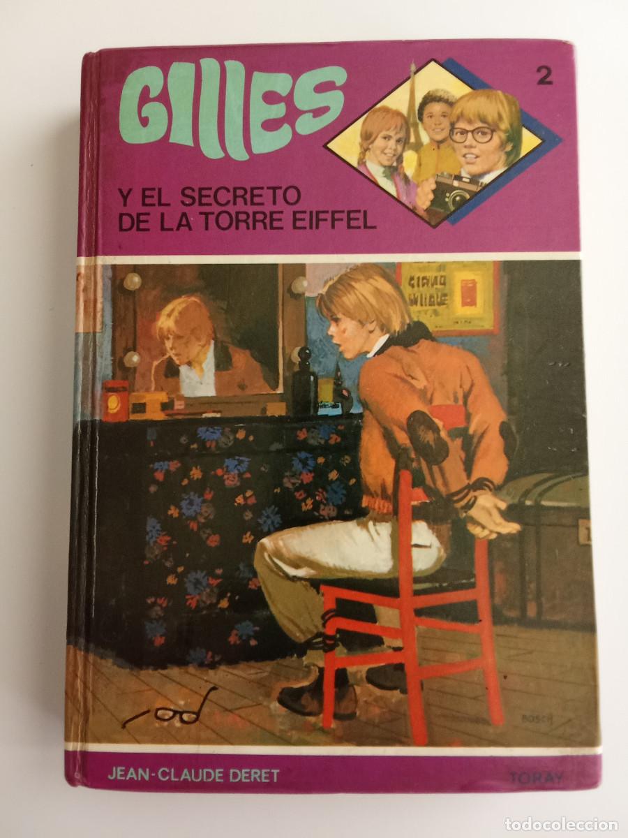 Libros de segunda mano: Gilles y el secreto de la Torre Eiffel de Jean Claude Deret Ed.Toray a&ntilde;o 1979