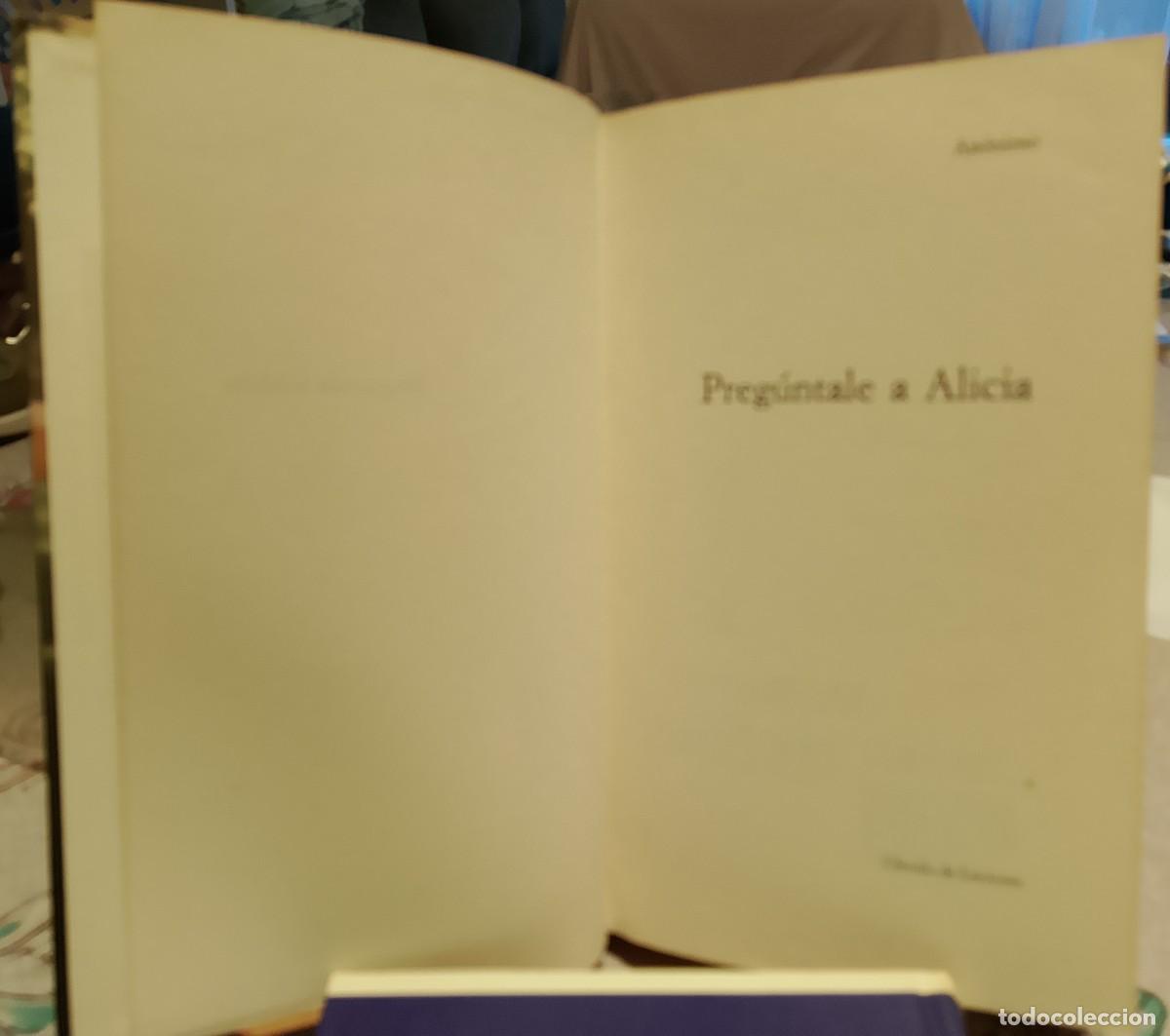 Libros de segunda mano: Preg&uacute;ntale a Alicia. An&oacute;nimo. - Foto 2