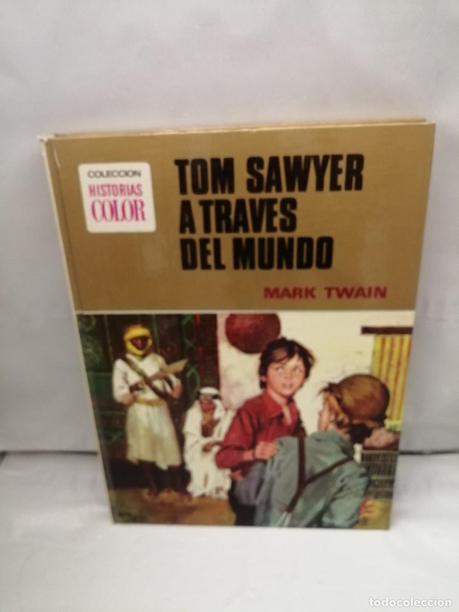Gebrauchte B&uuml;cher: Tom Sawyer a trav&eacute;s del mundo (Primera edici&oacute;n, tapa dura, Colecci&oacute;n: Historias Color)