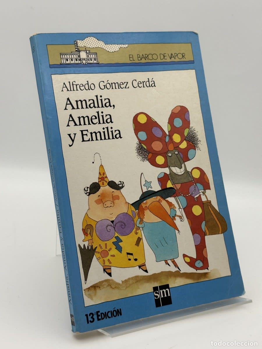 Libri di seconda mano: Amalia, Amelia y Emilia - Alfredo G&oacute;mez Cerd&aacute;