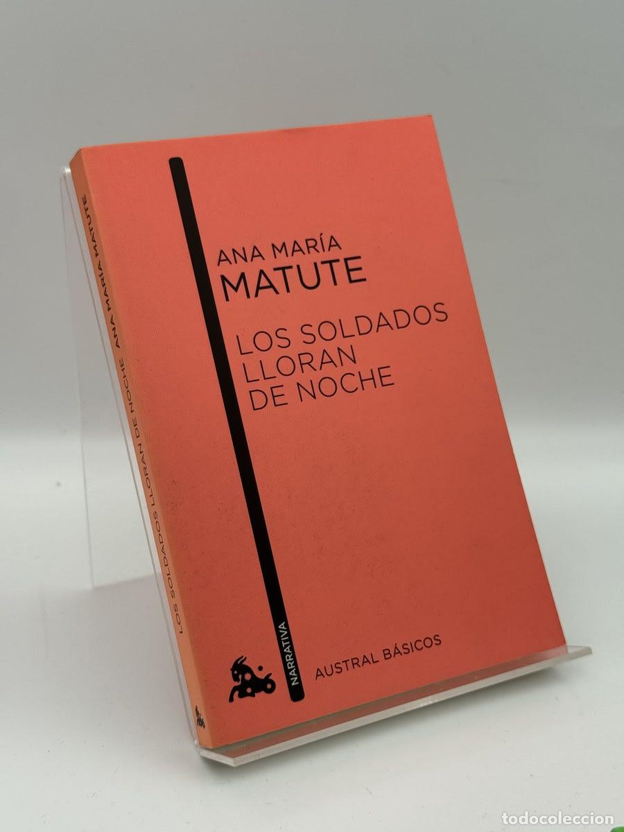 Libros de segunda mano: Los soldados lloran de noche - Ana Mar&iacute;a Matute