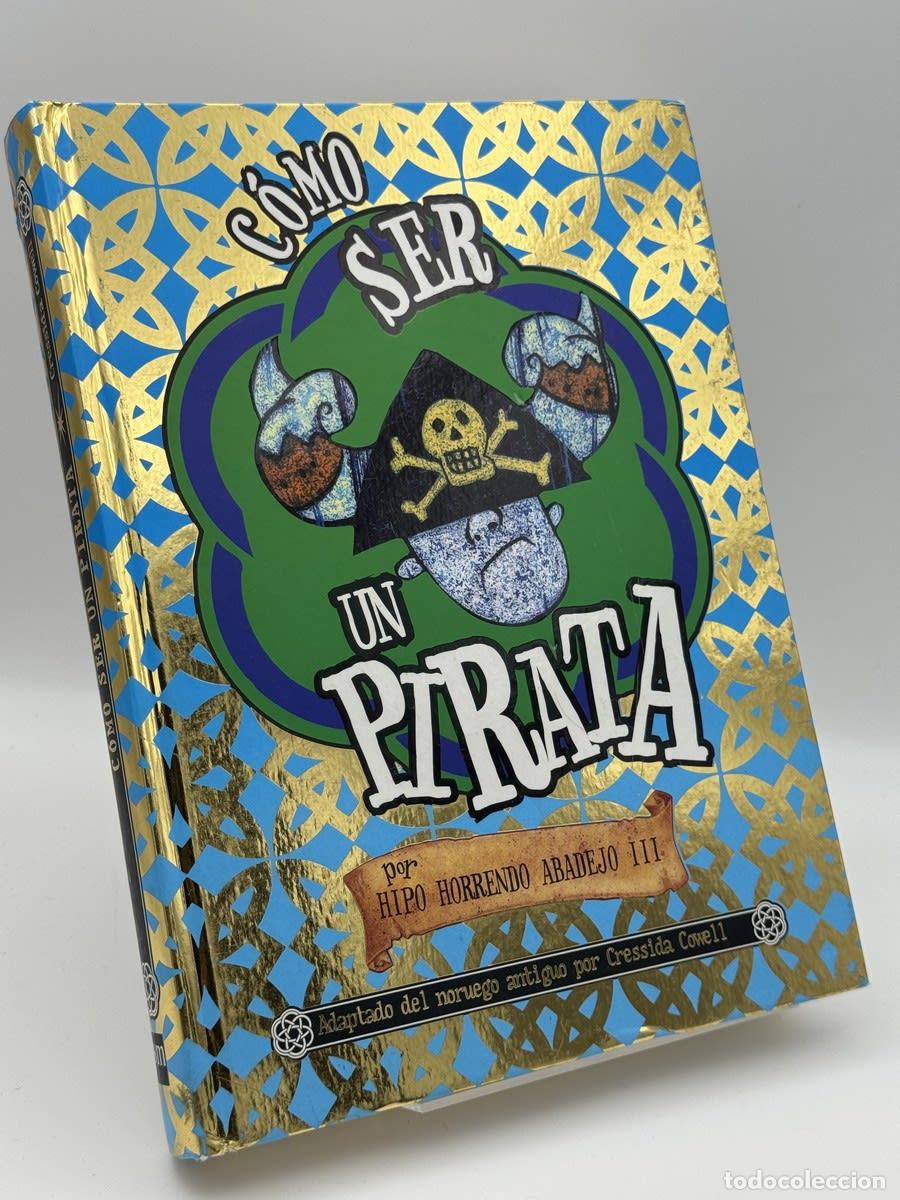 Livres d'occasion: C&oacute;mo ser un pirata - Cressida Cowell