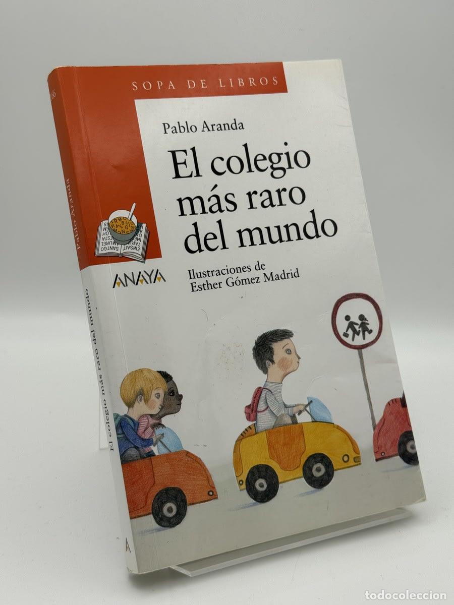 Libri di seconda mano: El colegio m&aacute;s raro del mundo - Pablo Aranda