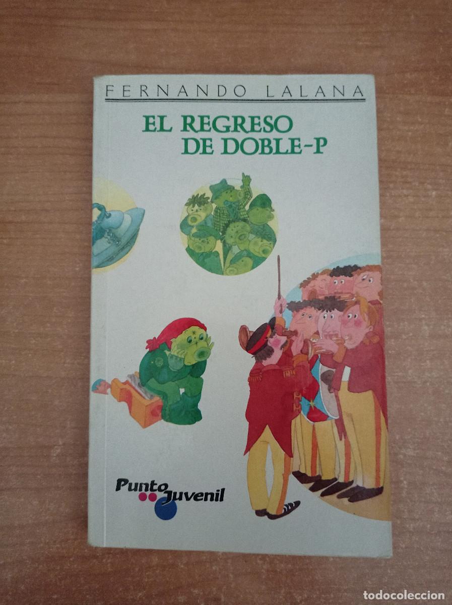 Libri di seconda mano: El regreso de Doble-P - Fernando Lalana - Punto Juvenil. Magisterio, 1998