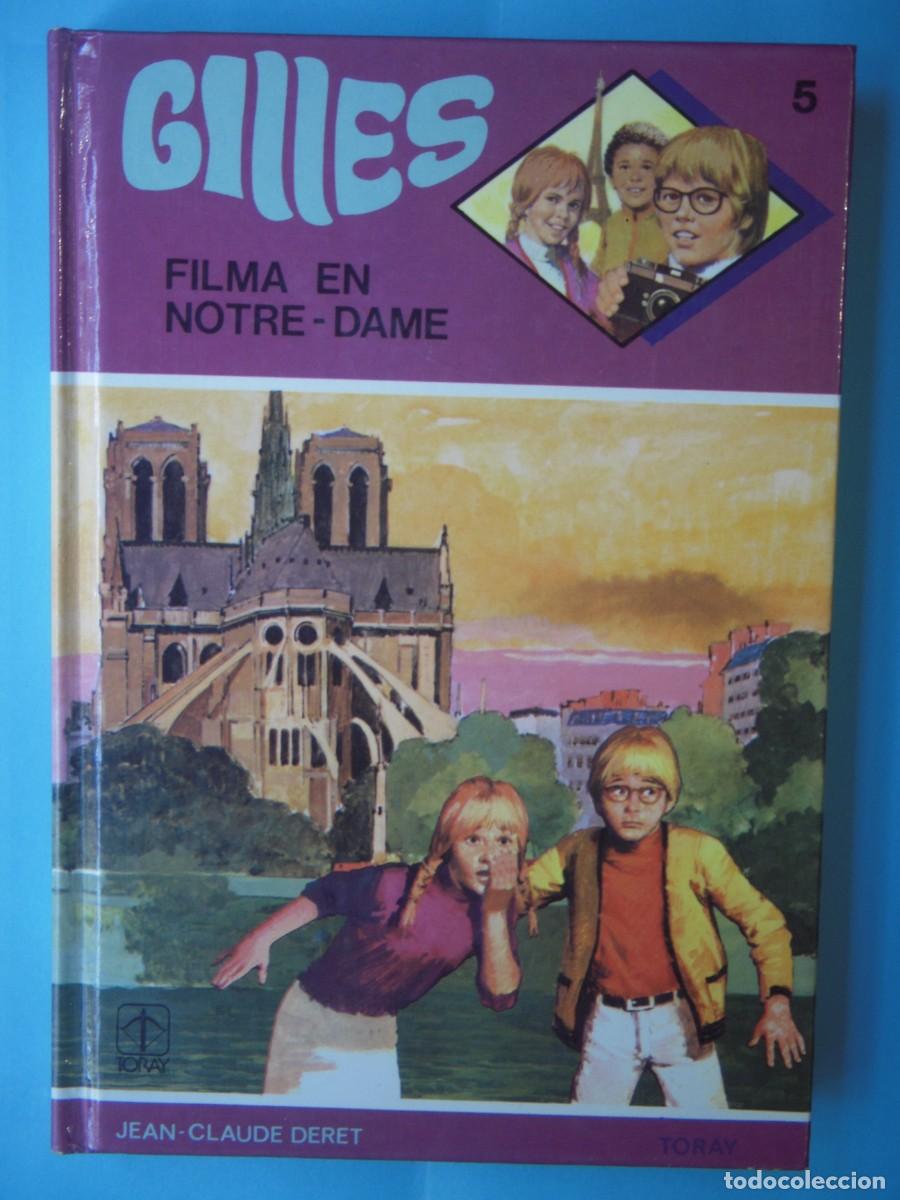 Second hand books: GILLES FILMA EN NOTRE-DAME - JEAN CLAUDE DERET - TORAY N.5, 1980 (TAPA DURA, BUEN ESTADO)
