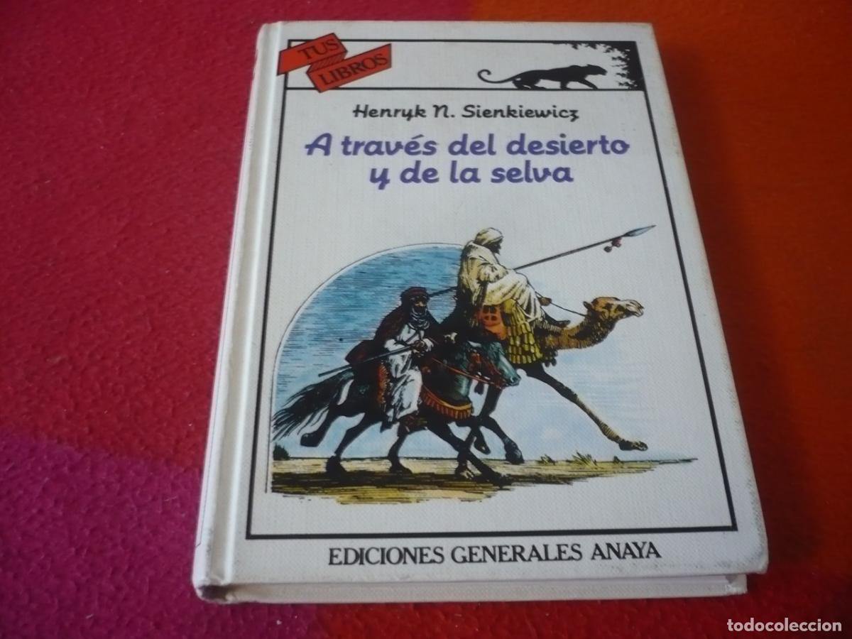 Libros de segunda mano: A TRAVES DEL DESIERTO Y LA SELVA ( HENRYK N. SIENKIEWICZ ) 1985 ANAYA TUS LIBROS 52