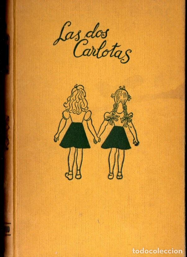 Libros de segunda mano: ERICH KAESTNER : LAS DOS CARLOTAS - JUVENTUD, 1957 - PRIMERA EDICI&Oacute;N