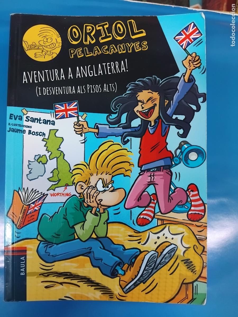 Livres d'occasion: ORIOL PELACANYES. AVENTURA A ANGLATERRA (I DESVENTURA ALS PISOS ALTS) EVA SANTANA. BAULA 1&ordf; ED. 2023