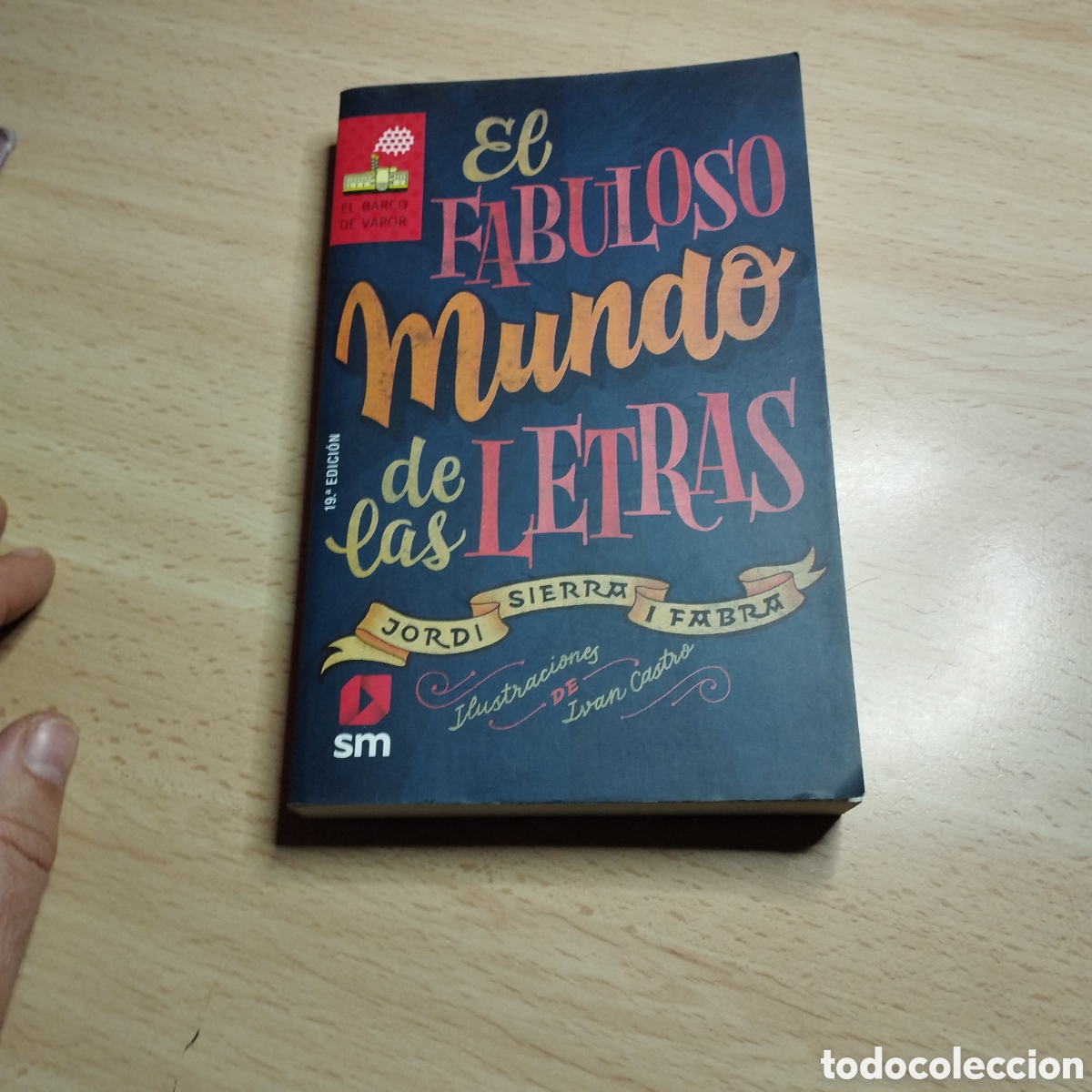 Libros de segunda mano: El fabuloso mundo de las letras. Jordi Serra y Fabra. 2019. SM El barco de vapor.