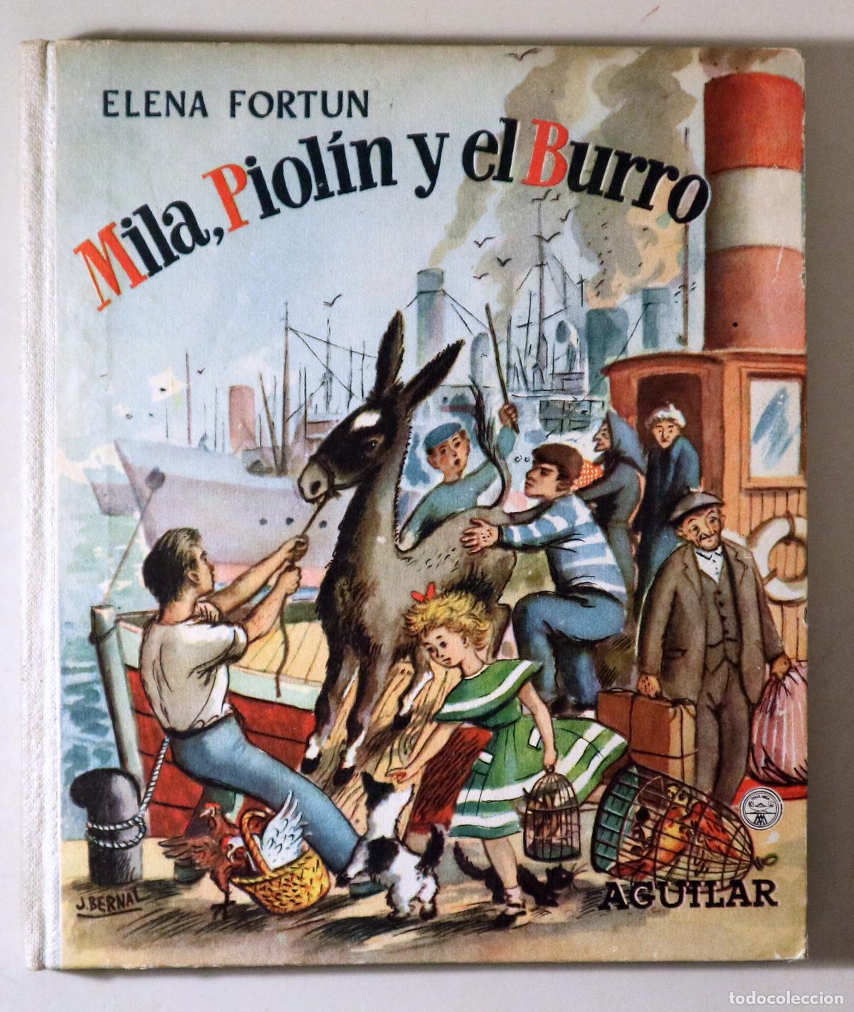 Libri di seconda mano: FORT&Uacute;N, Elena - MILA, PIOL&Iacute;N Y EL BURRO - Madrid 1950 - Ilustrado - 1&ordf; edici&oacute;n