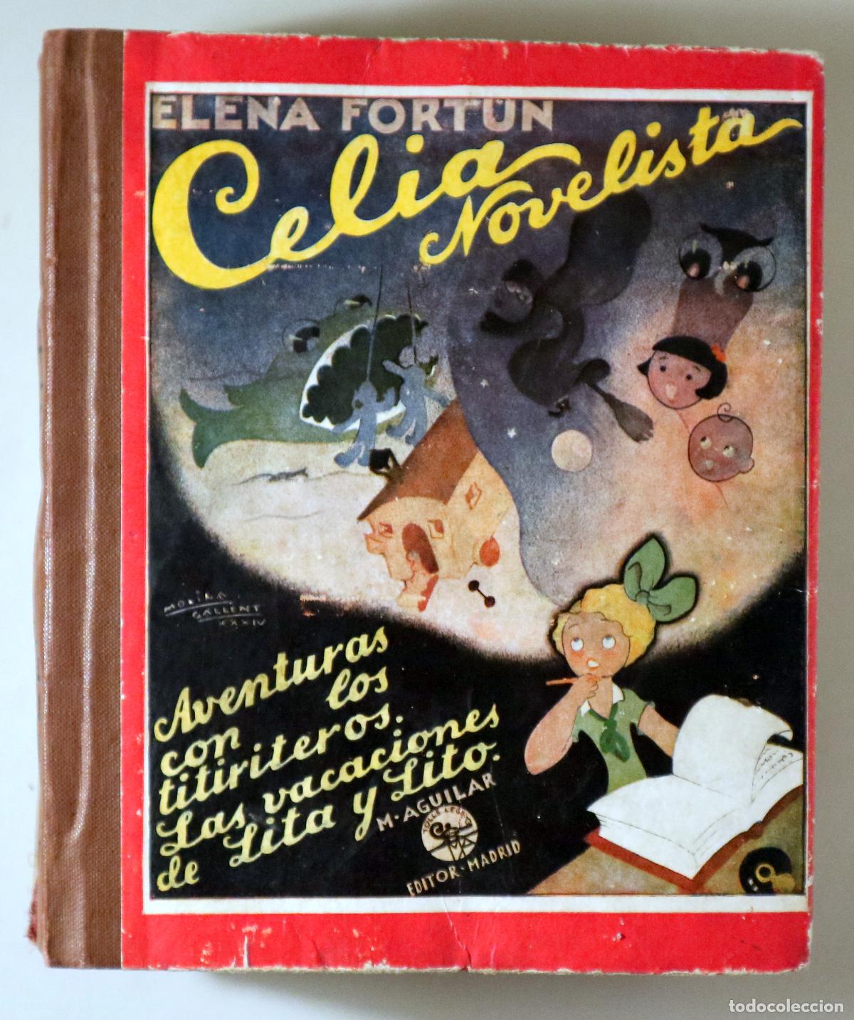 Libri di seconda mano: FORT&Uacute;N, Elena - MOLINA GALL&Eacute;N, Il - CELIA, NOVELISTA - Madrid 1940 - Ilustrado